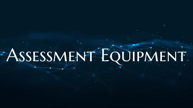 Assessment Equipment