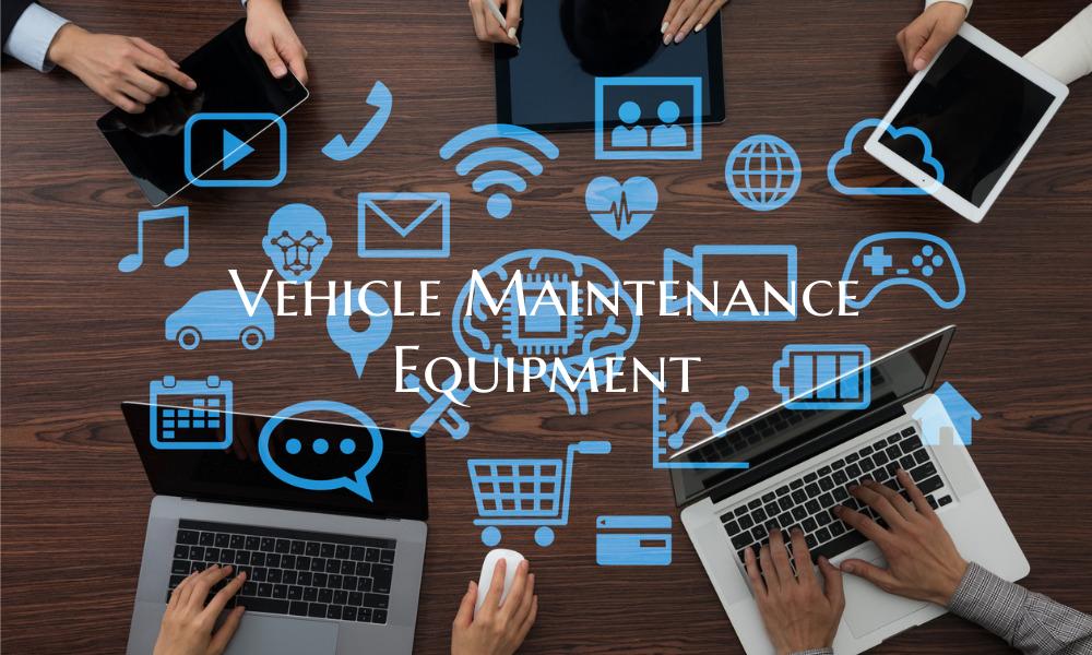 Vehicle Maintenance Equipment