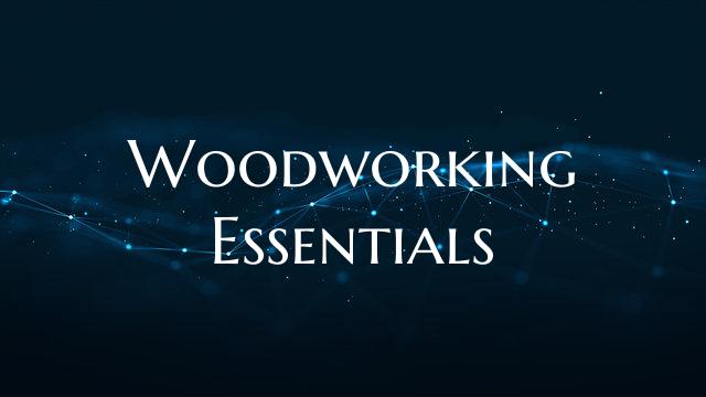 Woodworking Essentials
