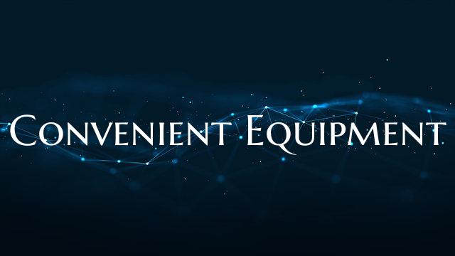 Convenient Equipment